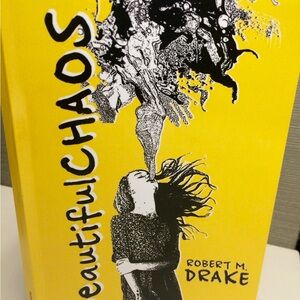 Beautiful Chaos by Robert M. Drake - Yellow Book